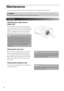 Page 6462
This section describes maintenance tasks such as cleaning the unit and replacing consumable parts.
Cleaning the air filter and air 
intake vent
When dust builds up on the air filter or the air intake 
vent, or the message “The unit is overheating. Make sure 
nothing is blocking the air vent, and clean or replace the 
air filter.” is displayed, remove any dust from the air 
filter and the air intake vent using a vacuum cleaner.
Cleaning the main unit
Cleaning the projection lens
Maintenance
Caution...