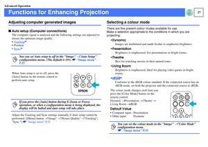 Page 2827
Advanced Operation
Functions for Enhancing ProjectionAdjusting computer generated imagesfAuto setup (Computer connections)
The computer signal is analysed and the following settings are adjusted to 
ensure the optimum image quality.
Tracking
g
 Position
Sync.
g
When Auto setup is set to off, press the 
[Auto] button on the remote control to 
perform auto setup.
Adjust the Tracking and Sync settings manually if Auto setup cannot be 
performed. ([Menu] button → Image → Picture Quality → Tracking,...