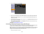 Page 58

4.
Select theOthers menuandpress Enter.
 5.
Enter uptotwo IPaddresses toreceive SNMPnotifications, using0to 255 foreach address field.
 Note:
Donot use these addresses: 127.x.x.xor224.0.0.0 through255.255.255.255 (wherexis a
 number
from0to 255).
 6.
Ifyour network environment usesanAMX controller, turnonthe AMX Device Discovery settingto
 allow
theprojector tobe detected.
 7.
When youfinish selecting settings,selectComplete andfollow theon-screen instructions tosave
 your
settings andexitthemenus....