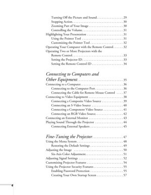 Page 44
Turning Off the Picture and Sound . . . . . . . . . . . . . . . . 29
Stopping Action . . . . . . . . . . . . . . . . . . . . . . . . . . . . . . . 30
Zooming Part of Your Image . . . . . . . . . . . . . . . . . . . . . 30
Controlling the Volume . . . . . . . . . . . . . . . . . . . . . . . . . 31
Highlighting Your Presentation  . . . . . . . . . . . . . . . . . . . . . . 31
Using the Pointer Tool  . . . . . . . . . . . . . . . . . . . . . . . . . 31
Customizing the Pointer Tool . . . . . . . . . . . ....