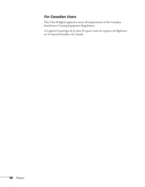 Page 9898Notices
For Canadian Users
This Class B digital apparatus meets all requirements of the Canadian 
Interference-Causing Equipment Regulations.
Cet appareil numérique de la classe B respecte toutes les exigences du Règlement 
sur le materiel brouilleur du Canada. 