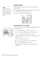 Page 3030Presenting with the Remote Control
Stopping Action
You can use the remote control to stop the action in your video or 
computer image. 
■To stop the action and keep the current image on the screen, press 
the 
Freeze button. The sound continues. 
■To restart it, press the Freeze button again. 
Zooming Part of Your Image 
You can zoom in on a portion of the image using the E-Zoom buttons 
on the remote control. 
1. Press the 
E-Zoom  button on the remote control. 
You see a crosshair indicating the...