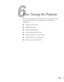 Page 135135
6
Fine-Tuning the Projector
You can use the projector’s on-screen menus to adjust the image, 
sound, and other features. This chapter covers the following 
information: 
■Using the menu system
■Adjusting the image
■Adjusting signal settings
■Customizing projector features
■Using the projector security features
■Customizing power and operation
■Multi-screen color adjustment 