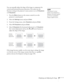 Page 27Displaying and Adjusting the Image27
You can manually adjust the shape of the image to compensate for 
vertical and horizontal keystone distortion. First make sure the 
Keystone setting in the projector’s menu system is set to 
H-Keystone 
or 
V-Keystone: 
1. Press the 
Menu button on the remote control (or on the 
projector’s control panel).
2. Select the 
Settings menu and press Enter. 
3. From the Settings menu, select 
Keystone and press Enter. 
4. Select 
H/V-Keystone and press Enter.
5. Select...