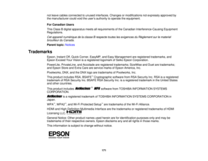 Page 171

not
leave cables connected tounused interfaces. Changesormodifications notexpressly approvedby
 the
manufacturer couldvoidtheuser ’s authority tooperate theequipment.
 For
Canadian Users
 This
Class Bdigital apparatus meetsallrequirements ofthe Canadian Interference-Causing Equipment
 Regulations.

Cet
appareil numérique delaclasse Brespecte touteslesexigences duRèglement surlemateriel
 brouilleur
duCanada.
 Parent
topic:Notices
 Trademarks

Epson,
InstantOff,Quick Corner, EasyMP, andEasy Management...