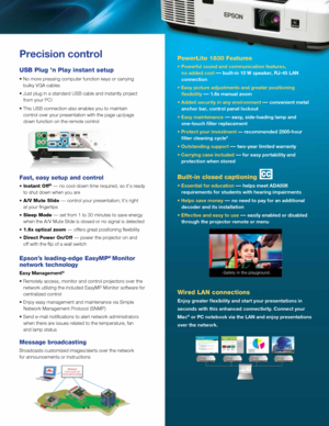 Page 4Precision con\frol 
USB Plug ,
n Pl\by inst\bnt setup\l
• No more pressin\f comp\nuter function keys or \ncarryin\f
   bulky VGA cables
• Just plu\f in a st\nandard USB cable and\n instantly project
   from your PC!
• T\bis USB connection al\nso enables you to ma\nintain
   control over your\n presentation wit\b t\b\ne pa\fe up/pa\fe 
   down function on t\n\be remote control
F\bst, e\bsy setup \bnd \lcontrol
• Inst\bnt O\f\f® — no cool-down time req\nuired, so it’s read\ny
   to s\but down w\ben \nyou...