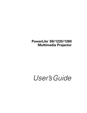 Page 1PowerLite
®
 S9/1220/1260
Multimedia Projector
User’s Guide 