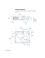 Page 1616Welcome
Projector Dimensions
Use the dimensions below to guide you in placing or installing the 
projector.
3.11 in. 
(79 mm)
3.03 in. 
(77 mm) 11.61 in. 
(295 mm)
3.62 in. 
(92 mm)1.57 in. 
(39.8 mm); 
center of lens 
to mounting 
bracket holes
3.66 in. 
(93 mm)
8.98 in. 
(228 mm)9.59 in. 
(243.5 mm)
0.51 in. 
(13 mm)
1.5 in. 
(38.3 mm)
 5.04 in. (128 mm)
1.48 in. 
(37.5 mm) 0.98 in. 
(25 mm)
Mounting 
screw holes 