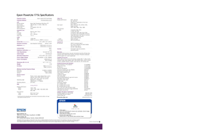 Page 2Projection SystemEpson original 3LCD technology
Projection MethodFront/rear/ceiling mount
LCD
Driving method Epson High Temperature Poly-Silicon TFT 
Pixel number 786,432 dots x 3 (1024 x 768) LCDs
Native resolution XGA
Aspect ratio 4:3 (supports 16:9, 5:4)
Pixel arrangement Stripe
Projection Lens
Type Manual: zoom / focus
F-number 1.6 – 1.77
f-number 23.7 – 28.5mm
Zoom ratio 1.0:1.2
Lamp
Type 170W UHE
Life* 2000H 
(High Brightness), 3000H (Low Brightness)
Screen Size(Projected distance)30 to 300 (3.2 to...