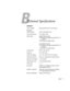 Page 141141
B
Technical Specifications
General
Type of display Epson poly-silicon TFT active matrix
Resolution
(native format) 1024 × 768 pixels (XGA)
Color reproduction 16.8 million colors
Light output High Brightness mode:
2700 lumens white light output (ISO 21118 
standard)
2700 lumens color light output
Low Brightness mode:
1700 lumens white light output (ISO 21118 
standard)
1700 lumens color light output
Contrast ratio 2000:1 with auto iris
Image size 30 to 300 inches
Projection distance 2.1 to 27.1 feet...