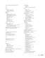 Page 103Index103 Logo, saving on projector, 60 to 62
M
Mac
display problems, 81
resolution setting, 82
Manuals, 8
Menus
changing settings, 50 to 51
default settings, restoring, 51
Extended, 63 to 64
Image, 52 to 53
Info, 79
Settings, 56 to 57
Signal, 54 to 55
User’s Logo, 60 to 61
Mouse
compatibility, 92
connecting cable for remote, 41 to 42
using remote control as, 35
Multiple projectors, controlling, 37 to 38
Multi-screen color adjustment, 65
N
No Signal message, 19, 80 to 81
Noise level, 92
Not Supported...