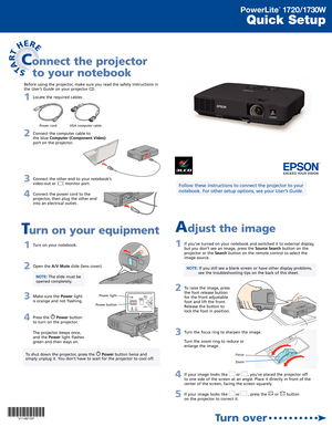 Page 1
Before using the projector, make sure you read the safety instructions in 
the User’s Guide on your projector CD.
1   Locate the required cables:
 
2   Connect the computer cable to  
the blue Computer (Component Video) 
port on the projector.
3   Connect the other end to your notebook’s  
video-out ormonitor port.
4   Connect the power cord to the 
projector, then plug the other end 
into an electrical outlet.
1   Turn on your notebook.
2   Open the A/V Mute slide (lens cover).
      NOTE: The slide...