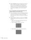 Page 132132Solving Problems
■Adjust the Sharpness setting on the Image menu (see page 101). 
When you change video settings, you should be able to see the 
effect on the screen immediately. If you’re projecting from a 
computer, you may also need to adjust the tracking and sync as 
described in the next section. If you don’t like the new settings, 
you can always select 
Reset to return to the factory default 
settings.
You see vertical bands or the image still looks blurry after 
trying the solutions in the...