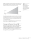 Page 15Displaying and Adjusting the Image15
Ideally, you should place the projector directly in front of the center of 
the screen, facing it toward the screen squarely. The base of the lens 
should be at about the level of the bottom of the screen. 
If you place the projector below screen level, you’ll have to tilt it up by 
extending the front adjustable foot. This causes the image to become 
“keystone” shaped, but you can correct the distortion by pressing the 
buttons on the projector. See page23 for...