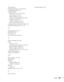 Page 105Index105 Tint setting, 52
Tracking, adjusting, 25, 55, 83 to 84
Transporting projector, 74
Troubleshooting
blank screen, 19 to 21, 80 to 81
cut-off image, 81 to 82
distorted image, 23 to 24
image and sound problems, 80 to 85
no signal, 19, 80 to 81
projector problems, 75 to 87
remote control problems, 85
Turning off picture (using A/V Mute), 30
Turning on/off projector, 15 to 18
U
Unpacking projector, 10
USB cable, 10, 41
User button, 57
User’s Logo menu, 60 to 61
V
VCR, connecting, 42 to 46
Video...