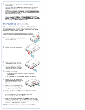 Page 3
Register today to get product updates, special promotions, and 
customer-only offers. You can use the registration card or CD included 
with your projector, or register online at www.epson.com/webreg.
Using EasyMP
    
NOTE: You must have already installed the projector’s EasyMP (EMP NS 
Connection) software and configured your projector and computer. See  
the EasyMP	 Operation	 Guide for instructions.
1		
Select	 EasyMP	 as	the	 source	 by	pressing	 the	EasyMP	button	 on	the	
remote	 control.	
2...