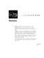 Page 115Brightness. The balance of light and dark shades in an image.
Composite video. A type of video signal that encodes picture,
luminance, and synchronization information so it can be carried in one
signal.
Contrast. A measure of the tonal differences between the highlights
and shadows of an image. In a high-contrast image, light areas are very
bright and dark areas are very dark, with relatively few levels of gray
between white and black. Contrast is decreased by adding grays.
NTSC. A 525-line video...