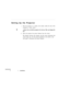 Page 22Setting Up the Projector+
1.Place the projector on a sturdy, level surface within five feet of the
computer or video source.
caution: Do not hold the projector by the lens. This can damage the
lens.2.Place the projector the proper distance from the screen.
The distance between the projector and the screen determines the
actual image size. Use the general guidelines in the table on the
next page to determine the proper distance.
1 l Installation 