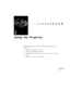 Page 47Using the Projector
Thischapter provides the following information about using your
projector:
lTurning the equipment on and off
lFocusing and positioning the image
lControlling the projector with the remote control and the control
panel
lMonitoring the status of the projector 