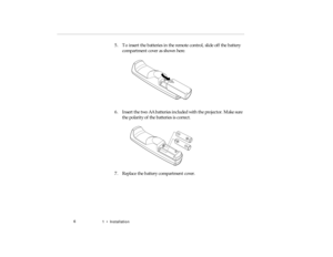 Page 241  •   Ins tal la tion
5 . To  in ser t th e b atter ie s in  th e re mote c on tro l,  slide  off  the  bat te ry 
 
E P SON  AM ERI CA , INC.T IT LE
pro -c h1.fm   P age  6  Friday,  November 7, 199 7  5:22 PM 