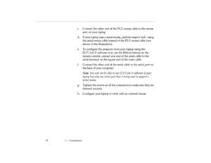 Page 321  •   Ins tal la tion
c.   Co nn ect  the  oth er e nd  of th e PS /2  m ous e ca ble  to  the  mou se  
pro -c h1.fm   P age 1 4  Friday,  November 7, 199 7  5:22 PM 