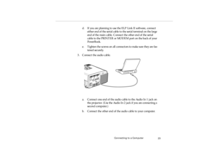 Page 41Connecting to a Co mputer
d.   If  you a re  pla nn in g t o  us e th e ELP  Lin k  II s oftwa re,  con nec t 
EPSON/PowerLite 5000  -  File: AUD-PBK.eps
pro -c h1.fm   P age 2 3  Friday,  November 7, 199 7  5:22 PM 