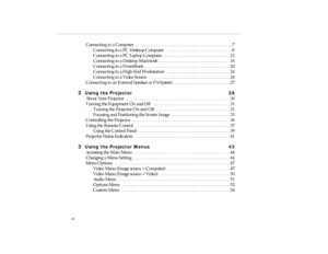 Page 6               vi
C on nect in g  to a  C om puter  . . .  . . . .  . . . . .  . . . . . . . . .  . . . . . . . . .  . . . . . . . . .  . . . .7
7000xbTOC. fm   Page v i  F riday,  November  7, 199 7  5:21 PM 