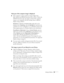 Page 60Solving Problems55
Only part of the computer image is displayed.
If the computer’s output resolution setting is higher than 
800
×600 for the (EPSON PowerLite 50c) or 1024×768 for the 
(EPSON PowerLite 70c), the image is resized. If the computer 
output is not compatible with this resizing, choose a different 
display setting as follows:
Windows: In Windows 95/98/Me/2000, right-click on the 
desktop, select 
Properties, click the Settings tab, and select the 
resolution you want. In Windows 3.x, use...