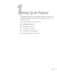 Page 1111
1
Setting Up the Projector
This chapter tells you how to unpack the projector and connect it to 
a notebook or desktop computer, to video equipment, and/or to your 
local area network.
Follow the instructions in this chapter on:
■Unpacking the projector
■Positioning the projector
■Connecting to a computer
■Connecting to video equipment
■Turning the Projector On and Off 