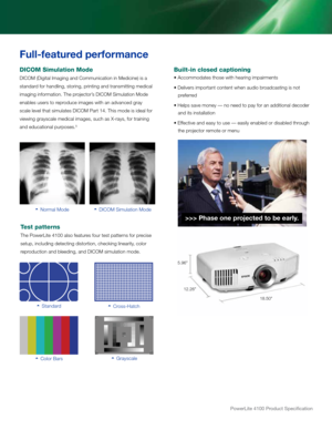 Page 5Built-in closed capt\uioning
• accommo\fate\b tho\be with\r hearing impairment\b
• deliver\b important con\rtent when au\fio broa\fca\bting i\b not    
   preferre\f
• Help\b \bave money —\r no nee\f to pay for an\r a\f\fitional \feco\fer   
   an\f it\b in\btallati\ron
• effective an\f ea\by to u\r\be — ea\bily enable\f o\rr \fi\bable\f through  
   the projector remote or menu
Test patterns
the Powerlite 4100 al\bo feature\b four te\bt pattern\b for preci\be 
\betup, inclu\fing \fet\recting...