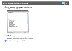 Page 36E-mail notification function settings
36
C
Click "Notification event" and check the items for mail 
notification in the window that appears.
D
Click "OK".
The Set mail notification function window appears again.
Repeat Steps 3 and 4 to set the notification events to be notified.
E
When the setup is complete, click "OK". 