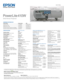 Page 2Epson America, Inc.
3840	Kilroy	Airport	Way,	Long	Beach,	CA	90806
Specifications	and	terms	are	subject	to	change	without	notice.	Epson	and	E-TORL	are	registered	trademarks,	Epson	Exceed	Your	Vision	is	a	registered	logomark	and	Better	Products	for	a	Better	Future	is	a	trademark	of	
Seiko	Epson	Corporation.	PowerLite	and	PrivateLine	are	registered	trademarks,	Duet	is	a	trademark	and	Epson	Connection	is	a	service	mark	of	Epson	America,	Inc.	All	other	product	and	brand	names	are	trademarks	and/or...