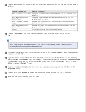 Page 108
Click the Source Type box, select the type of original(s) you are copying, and click OK. See the table below for 
guidance.Source Type setting Type of document
Color Document (Single Page) One-page color documents containing text or text and graphics, such 
as a flyer.
Black & White Document 
(Single Page) One-page black and white documents containing text or text and 
graphics, such as a letter.
Color Document (Multiple 
Pages) Multiple page color documents containing text or text and graphics, 
such...