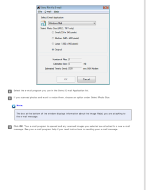 Page 110
Select the e-mail program you use in the Select E-mail Application list.\
If you scanned photos and want to resize them, choose an option under Se\
lect Photo Size.
Note:
The box at the bottom of the window displays information about the image\
 file(s) you are attaching to 
the e-mail message.
Click OK. Your e-mail program is opened and any scanned images you selected are \
attached to a new e-mail 
message. See your e-mail program help if you need instructions on sendin\
g your e-mail message. 