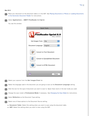 Page 119
Top 
Mac OS X
Place your document on the document table or in the ADF. See Placing Documents or Photos or Loading Documents 
in the Automatic Document Feeder for instructions.
Select Applications > ABBYY FineReader 8.0 Sprint.
You see this window:
Select your scanner from the Get Images From list.
Select the language used in the document you are going to scan as the Document Language setting.
Click the icon for the type of document you want to scan to. Epson Scan \
starts in the last mode you used....