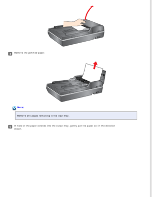 Page 130
Remove the jammed paper.
Note:
Remove any pages remaining in the input tray.
If more of the paper extends into the output tray, gently pull the paper\
 out in the direction 
shown.  