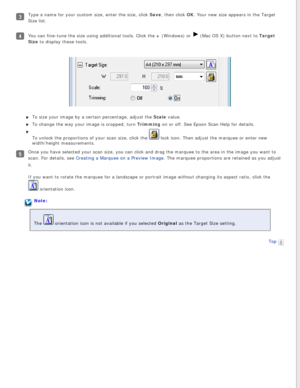 Page 60
Type a name for your custom size, enter the size, click Save, then click OK. Your new size appears in the Target 
Size list.
You can fine-tune the size using additional tools. Click the + (Windows) or  (Mac OS X) button next to Target 
Size to display these tools. 
To size your image by a certain percentage, adjust the Scale value.
To change the way your image is cropped, turn Trimming on or off. See Epson Scan Help for details.
To unlock the proportions of your scan size, click the 
 lock icon. Then...