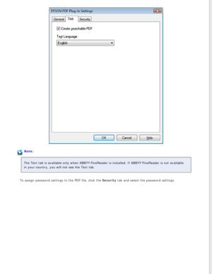 Page 73
Note:
The Text tab is available only when ABBYY FineReader is installed. If AB\
BYY FineReader is not available 
in your country, you will not see the Text tab.
To assign password settings to the PDF file, click the Security tab and select the password settings. 