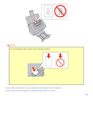 Page 24Caution:Do not  load  business  cards or  plastic  cards in  landscape orientation.
To  start  scanning  using the  Epson  Scan,  see   Starting  a  Scan  Using Epson  Scan for instructions.
To  start  scanning  using Presto!  BizCard, see   Scanning  Business Cards for instructions.
Top 