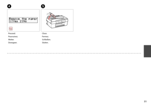 Page 51
1

DE
Proceed.
Poursuivez.
Weiter.
Doorgaan.
Close.
Fermez.
Schließen.
Sluiten. 