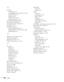 Page 126126Index
N
Network
connecting to, 75
managing projector remotely, 73 to 84
menu, 63, 76 to 78
problems, 104
settings, 63, 76 to 78
system requirements, 74
Network Protect password, 70
New Hardware Wizard, 31
No Signal message, 33, 98 to 99
Noise level, 113
Notebook computer
connecting to projector, 25
display problems, 33 to 34, 98 to 100
selecting source, 32
O
Operation Lock setting, 59, 72
Operation setting, 61
Optical aspect ratio, 113
Options for projector, 13 to 14
P
Password
default, 66
entering,...