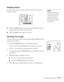 Page 45Using the Remote Control45
Stopping Action
You can use the remote control to stop the action in your video or 
computer image. 
■Press the Freeze button to stop the action and keep the current 
image on the screen. The sound continues. 
■Press the Freeze button again to restart it.
Zooming Your Image 
You can zoom in on a portion of the image using the E-Zoom buttons 
on the remote control.
1. Press the 
E-Zoom  button on the remote control. 
You see a cross-hair indicating the center of the zoom-in...