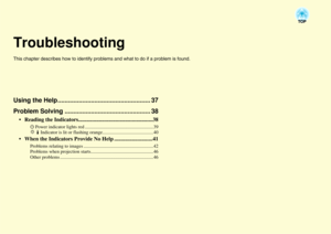 Page 36TroubleshootingThis chapter describes how to identify problems and what to do if a problem is found. Using the Help..................................................... 37
Problem Solving................................................. 38
 Reading the Indicators......................................................38
t Power indicator lights red .......................................................... 39
i o Indicator is lit or flashing orange........................................... 40
 When the...