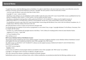 Page 228General Notes
228
To apply these terms, attach the following notices to the library. It is safest to attach them to the start of each source file to most effectively convey the 
exclusion of warranty; and each file should have at least the "copyright" line and a pointer to where the full notice is found.

Copyright (C)  
This library is free software; you can redistribute it and/or modify it under the terms of the GNU Lesser General Public License as published by the Free 
Software Foundation;...