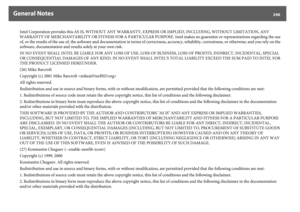 Page 246General Notes
246
Intel Corporation provides this AS IS, WITHOUT ANY WARRANTY, EXPRESS OR IMPLIED, INCLUDING, WITHOUT LIMITATION, ANY 
WARRANTY OF MERCHANTABILITY OR FITNESS FOR A PARTICULAR PURPOSE. Intel makes no guarantee or representations regarding the use 
of, or the results of the use of, the software and documentation in terms of correctness, accuracy, reliability, currentness, or otherwise; and you rely on the 
software, documentation and results solely at your own risk.
IN NO EVENT SHALL INTEL...