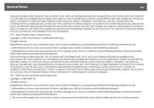 Page 249General Notes
249
THIS SOFTWARE IS PROVIDED BY THE AUTHOR "AS IS" AND ANY EXPRESS OR IMPLIED WARRANTIES, INCLUDING, BUT NOT LIMITED 
TO, THE IMPLIED WARRANTIES OF MERCHANTABILITY AND FITNESS FOR A PARTICULAR PURPOSE ARE DISCLAIMED. IN NO EVENT 
SHALL THE REGENTS OR CONTRIBUTORS BE LIABLE FOR ANY DIRECT, INDIRECT, INCIDENTAL, SPECIAL, EXEMPLARY, OR 
CONSEQUENTIAL DAMAGES (INCLUDING, BUT NOT LIMITED TO, PROCUREMENT OF SUBSTITUTE GOODS OR SERVICES; LOSS OF USE, 
DATA, OR PROFITS; OR BUSINESS...