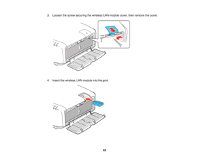 Page 53

3.
Loosen thescrew securing thewireless LANmodule cover,thenremove thecover.
 4.
Insert thewireless LANmodule intotheport.
 53   