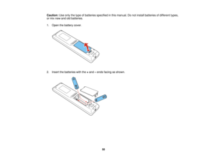 Page 50

Caution:
Useonly thetype ofbatteries specified inthis manual. Donot install batteries ofdifferent types,
 or
mix new andoldbatteries.
 1.
Open thebattery cover.
 2.
Insert thebatteries withthe+and –ends facing asshown.
 50   