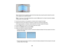 Page 108

When
Vertical Cornerisselected, adjusttheleftand right areas usingthepoints nearest thecenter
 of
the image asyour reference points.
 Note:
Toreset yourCorner Walladjustments, presstheEsc button foratleast 2seconds todisplay
 a
reset screen, thenselect Yes.
 12.
Use thearrow buttons onthe projector orremote controltoadjust theshape.
 13.
Repeat theprevious twosteps asnecessary toadjust anyremaining imageparts.
 If
the image expands orcontracts, continuewiththenext steptoadjust thelinearity.
 14.
Press...