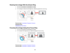 Page 90

Resizing
theImage WiththeZoom Ring
 1.
Turn onthe projector anddisplay animage.
 2.
Toenlarge orreduce theimage size,rotate theprojectors zoomring.
 Parent
topic:UsingBasicProjector Features
 Related
tasks
 Displaying
aTest Pattern
 Focusing
theImage UsingtheFocus Ring
 1.
Turn onthe projector anddisplay animage.
 2.
Tosharpen theimage focus,rotatetheprojector ’s focus ring.
 Parent
topic:UsingBasicProjector Features
 90   